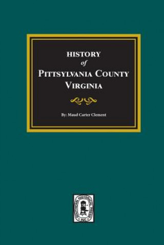 Carte History of Pittsylvania County, Virginia Maud Carter Clement