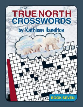 Kniha True North Crosswords, Book 7 Kathleen Hamilton