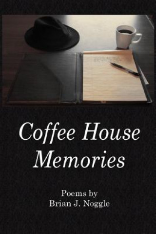 Könyv Coffee House Memories Brian J Noggle