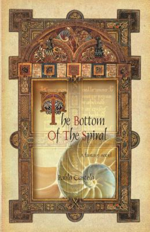 Kniha The Bottom Of The Spiral - B&W Pablo Castelo