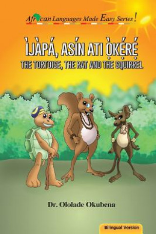 Book The Tortoise, the Rat and the Squirrel - Bilingual Dr Ololade Okubena