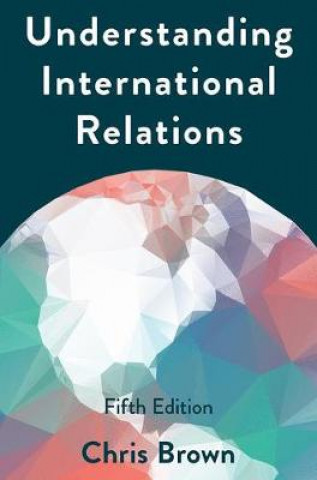 Kniha Understanding International Relations Chris Brown