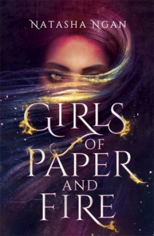 Kniha Girls of Paper and Fire Natasha Ngan