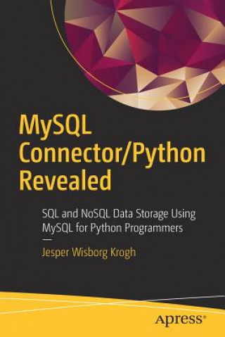 Carte MySQL Connector/Python Revealed Jesper Wisborg Krogh