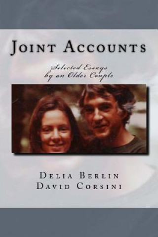 Knjiga Joint Accounts: Selected Essays by an Older Couple Delia Berlin