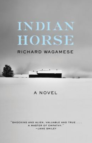 Kniha Indian Horse Richard Wagamese