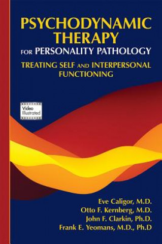 Kniha Psychodynamic Therapy for Personality Pathology Caligor Eve