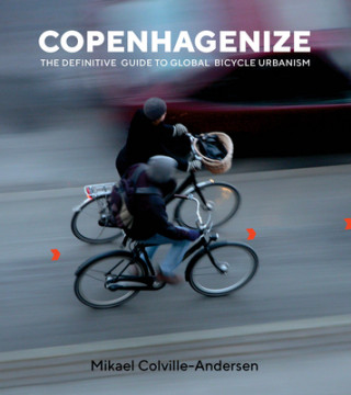 Książka Copenhagenize Mikael Colville-Andersen