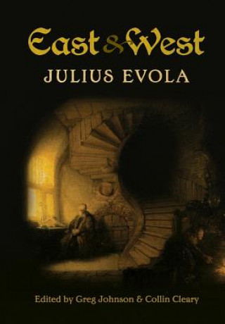 Knjiga East and West Julius Evola