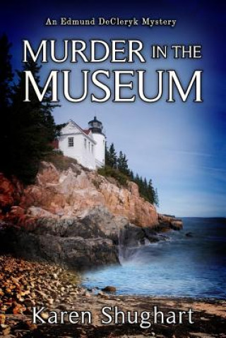 Kniha Murder in the Museum: An Edmund DeCleryk Mystery Karen Shughart