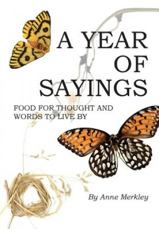 Kniha A Year of Sayings: Food for Thought and Words to Live By Anne Merkley