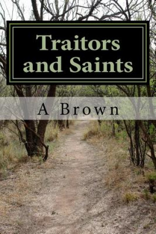 Книга Traitors and Saints A Brown