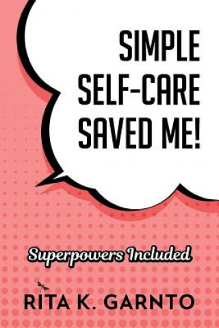 Βιβλίο Simple Self-Care Saved Me Rita K Garnto