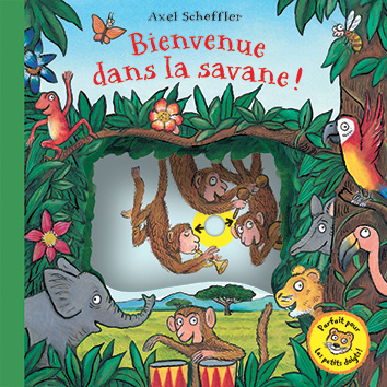 Książka Bienvenue dans la savane! Axel Scheffler