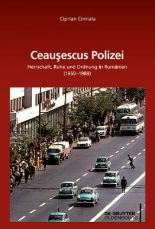 Kniha Ceaucescus Polizei Ciprian Cirniala