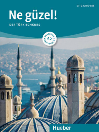 Kniha Ne güzel! A2 / Kurs- und Arbeitsbuch mit 2 Audio-CDs Dogan Tezel
