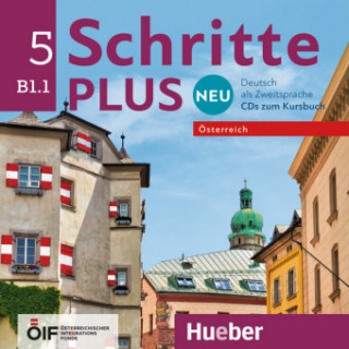 Audio Schritte plus Neu 5 B1.1 - Österreich. 2 Audio-CDs zum Kursbuch Silke Hilpert