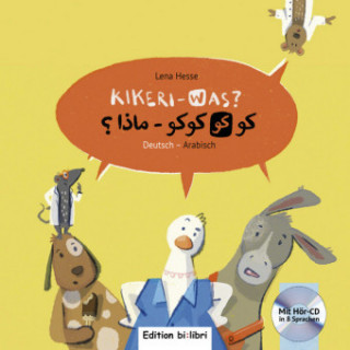 Könyv Kikeri - was? Kinderbuch Deutsch-Arabisch mit Audio-CD in acht Sprachen Lena Hesse