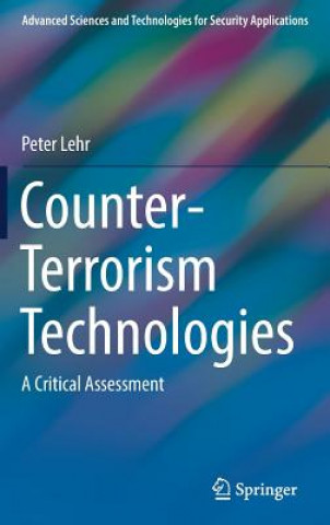 Kniha Counter-Terrorism Technologies Peter Lehr