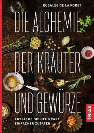 Book Die Alchemie der Kräuter und Gewürze Rosalee Foret