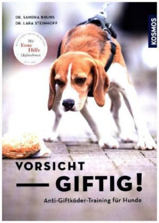 Knjiga Vorsicht, giftig! Anti-Giftködertraining für Hunde Sandra Bruns