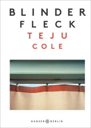 Kniha Blinder Fleck Teju Cole