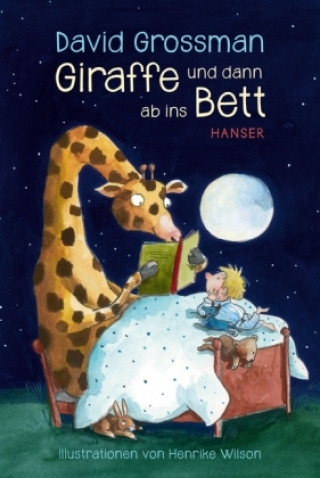 Kniha Giraffe und dann ab ins Bett! David Grossman