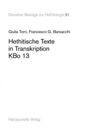 Knjiga Hethitische Texte in Transkription KBo 13 Giulia Torri