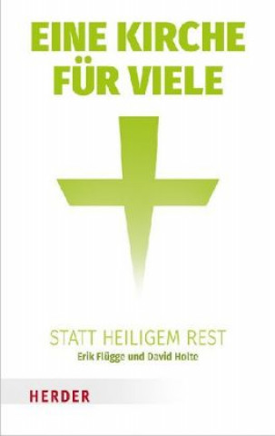 Carte Eine Kirche für viele statt heiligem Rest Erik Flügge