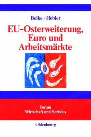 Könyv EU-Osterweiterung, Euro und Arbeitsmarkte Ansgar Belke