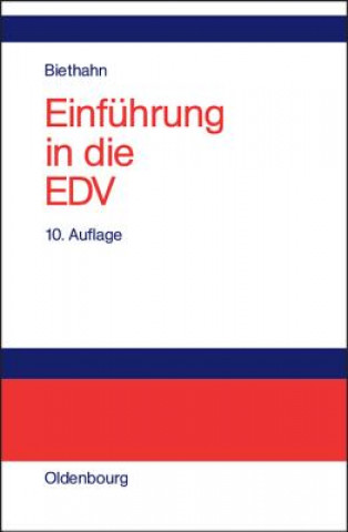 Knjiga Einfuhrung in die EDV fur Wirtschaftswissenschaftler Jörg Biethahn