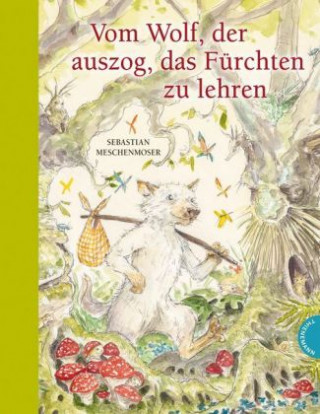 Könyv Märchen-Parodien 3: Vom Wolf, der auszog, das Fürchten zu lehren Sebastian Meschenmoser