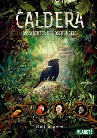Carte Caldera - Die Wächter des Dschungels Eliot Schrefer