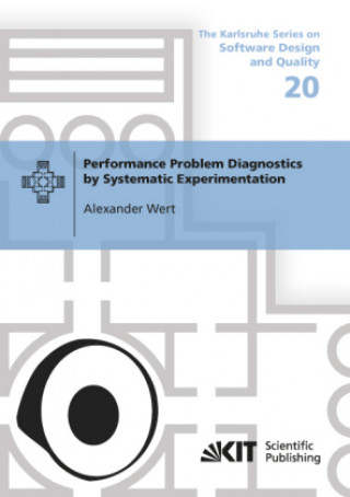 Knjiga Performance Problem Diagnostics by Systematic Experimentation Alexander Wert