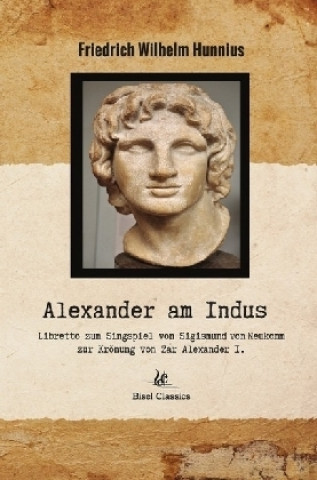 Knjiga Alexander am Indus Friedrich Wilhelm Hunnius