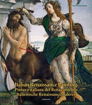 Könyv Italian Renaissance Painting. Pintuna italiana del Renacimiento. Italienische Renaissancemalerei Ruth Dangelmaier