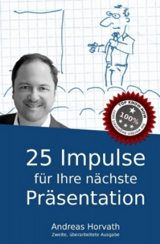 Könyv 25 Impulse für Ihre nächste Präsentation Andreas Horvath