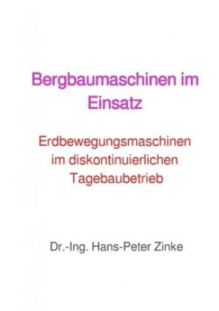 Kniha Bergbaumaschinen im Einsatz Hans-Peter Zinke