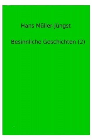 Kniha Besinnliche Geschichten (2) Hans Müller-Jüngst