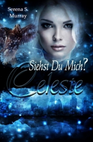 Buch Celeste - Siehst du mich? Serena S. Murray