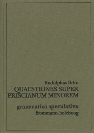 Kniha Quaestiones super Priscianum minorem Brito Radulphus