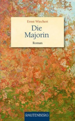 Knjiga Die Majorin Ernst Wiechert