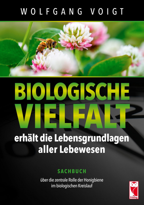 Könyv Biologische Vielfalt erhält die Lebensgrundlagen aller Lebewesen Wolfgang Voigt