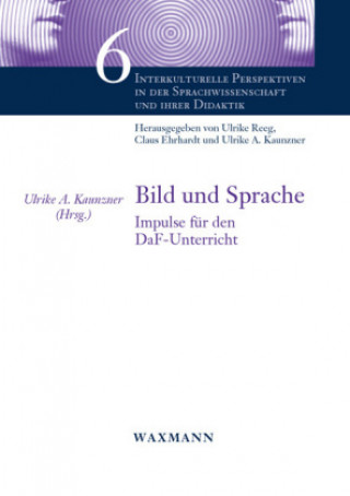 Kniha Bild und Sprache Ulrike A. Kaunzner