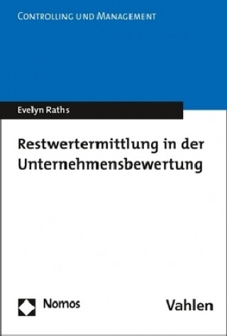 Kniha Restwertermittlung in der Unternehmensbewertung Evelyn Raths