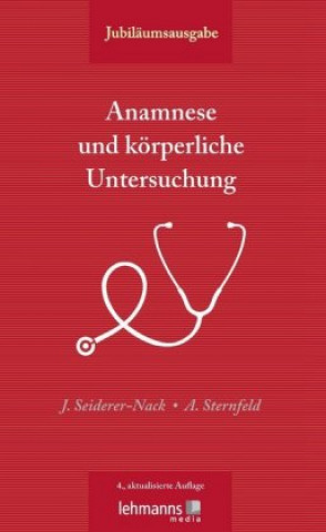 Könyv Anamnese und körperliche Untersuchung Julia Seiderer-Nack
