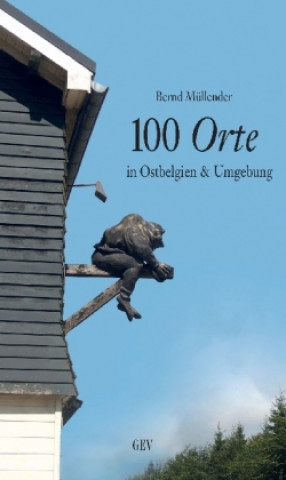 Książka 100 Orte in Ostbelgien & Umgebung Bernd Müllender