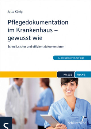 Könyv Pflegedokumentation im Krankenhaus - gewusst wie Jutta König