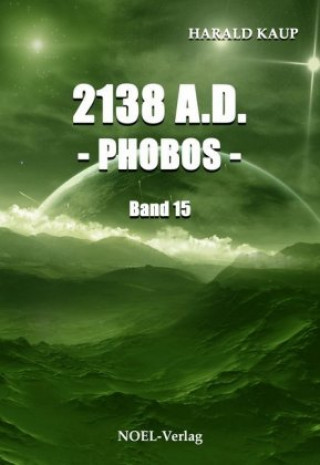 Könyv 2138 A.D. - Phobos Harald Kaup