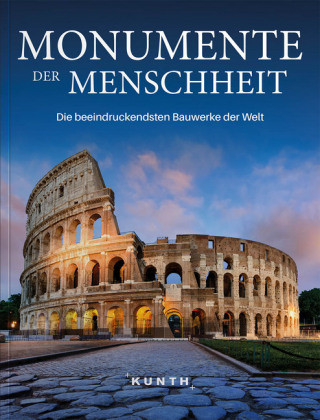 Kniha Monumente der Menschheit Kunth Verlag